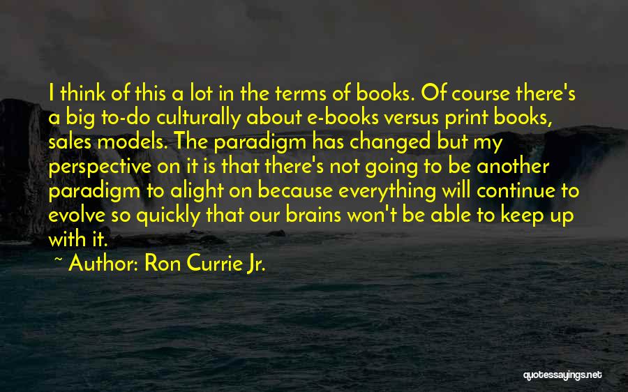 Ron Currie Jr. Quotes 1347378