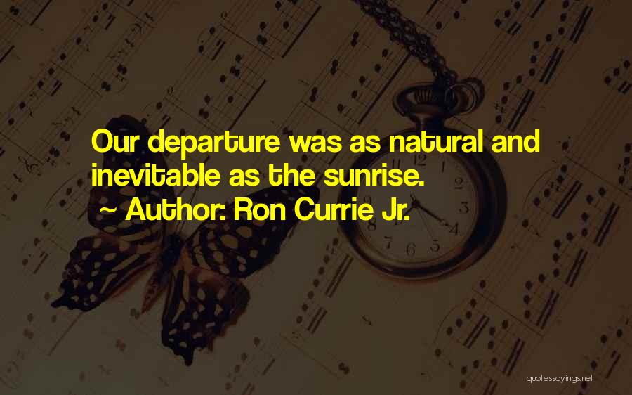 Ron Currie Jr. Quotes 760420