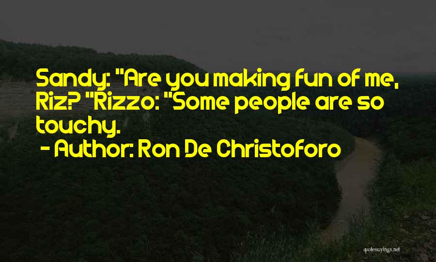 Ron De Christoforo Quotes 545605