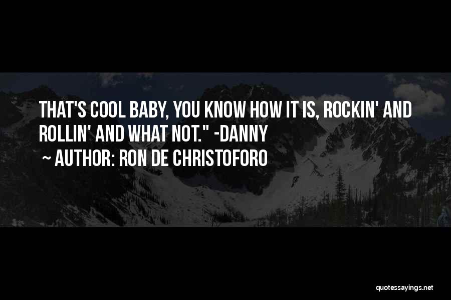 Ron De Christoforo Quotes 631242