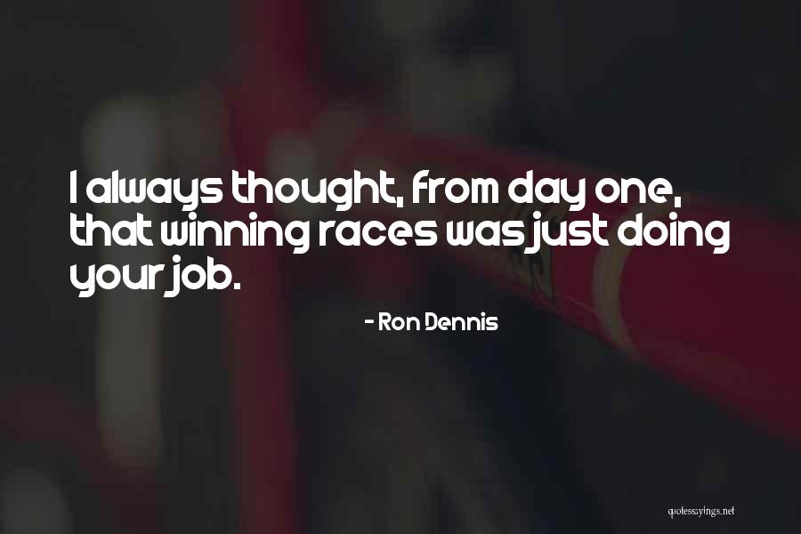 Ron Dennis Quotes 1685654 Ron Dennis Quotes 1685654