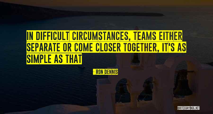 Ron Dennis Quotes 2163031 Ron Dennis Quotes 2163031