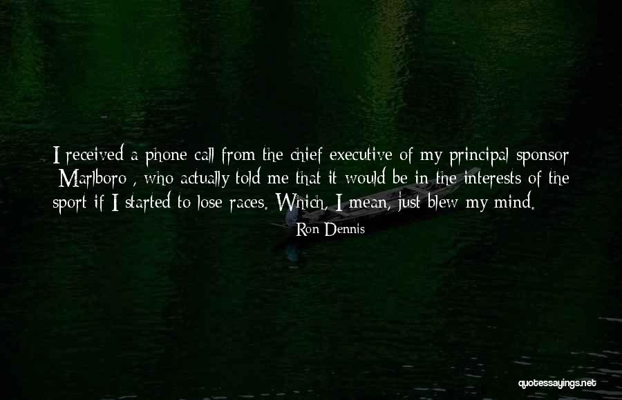 Ron Dennis Quotes 904144 Ron Dennis Quotes 904144
