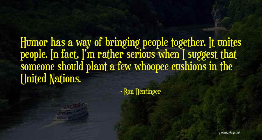 Ron Dentinger Quotes 2180816