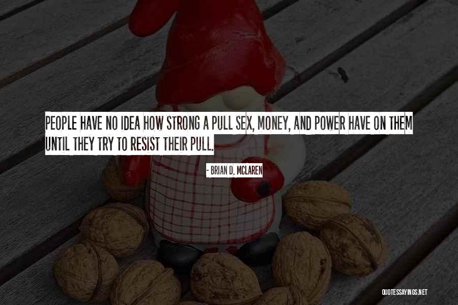 Ron Desantis Quotes By Brian D. McLaren Ron Desantis Quotes By Brian D. McLaren