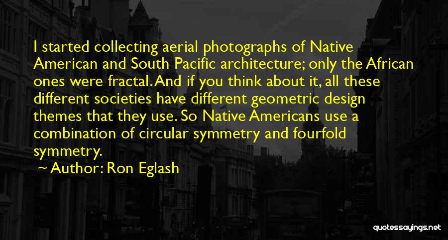 Ron Eglash Quotes 659778