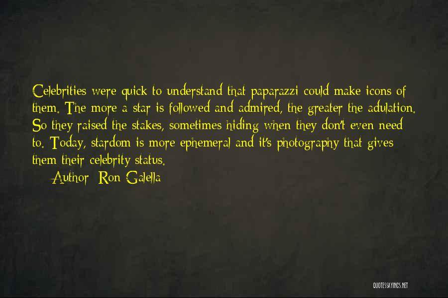 Ron Galella Quotes 1950339