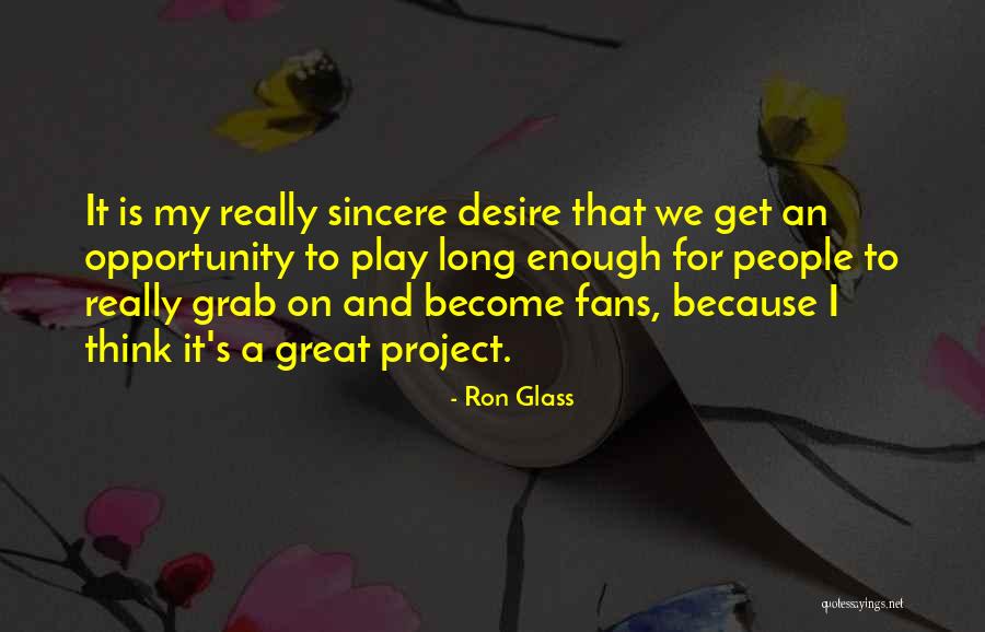 Ron Glass Quotes 540330