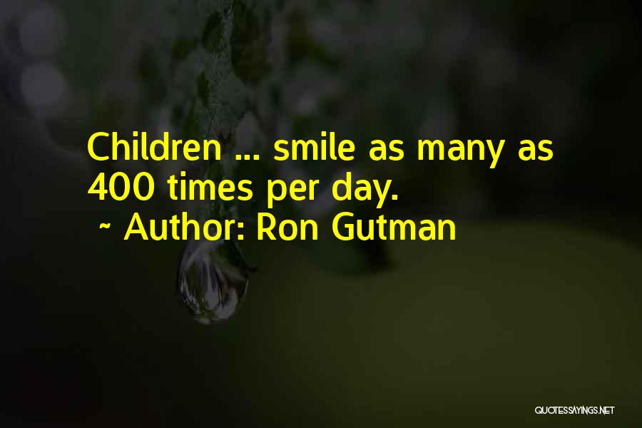 Ron Gutman Quotes 404898