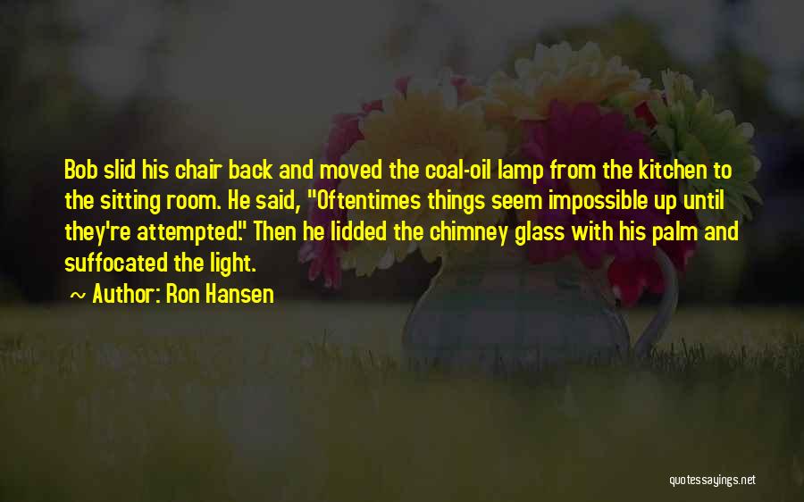 Ron Hansen Quotes 1130626
