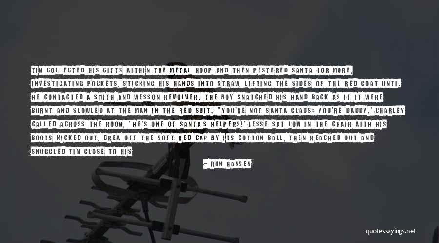 Ron Hansen Quotes 1912595 Ron Hansen Quotes 1912595