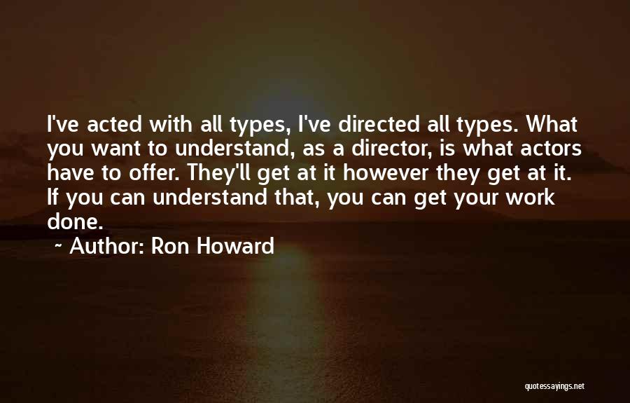 Ron Howard Quotes 1207049