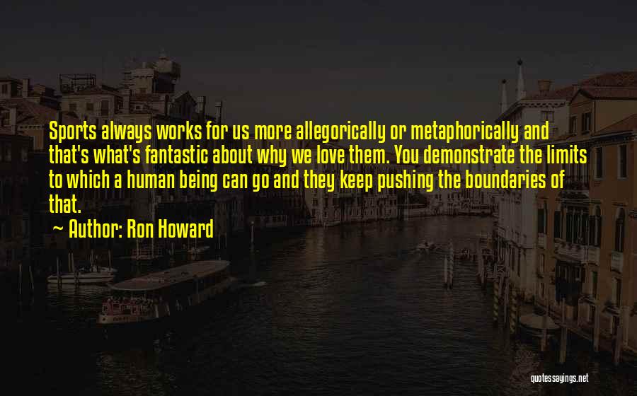 Ron Howard Quotes 1608494
