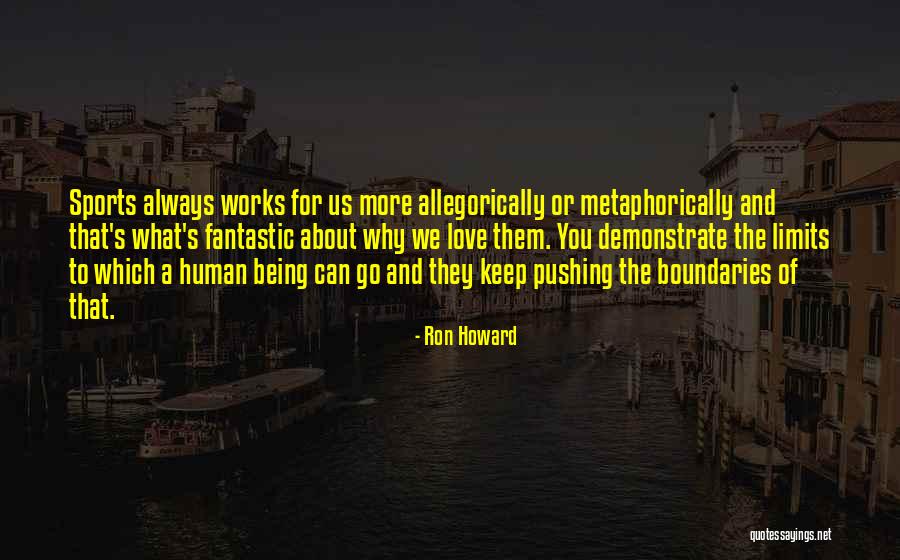 Ron Howard Quotes 1608494 Ron Howard Quotes 1608494