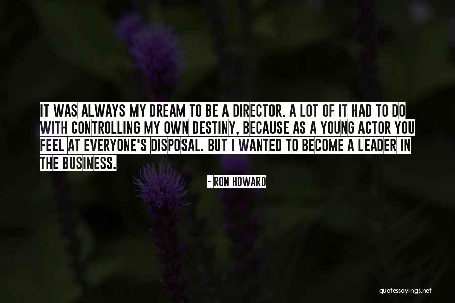 Ron Howard Quotes 2238689 Ron Howard Quotes 2238689