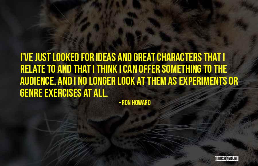 Ron Howard Quotes 624282 Ron Howard Quotes 624282