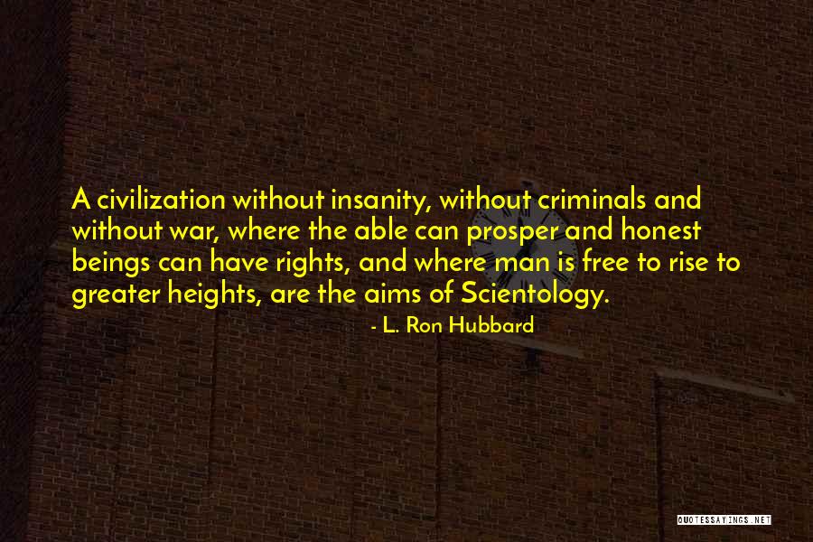 Ron Hubbard Quotes By L. Ron Hubbard