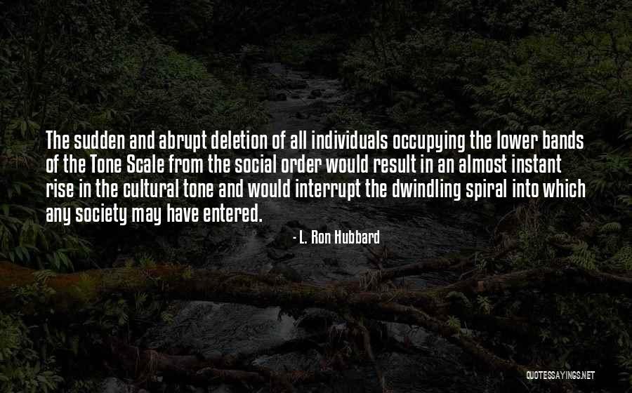 Ron Hubbard Quotes By L. Ron Hubbard