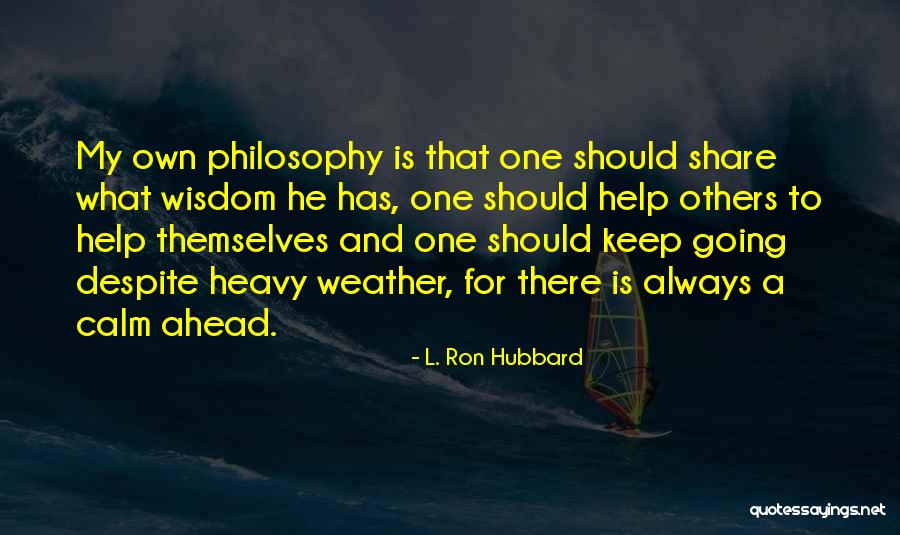 Ron Hubbard Quotes By L. Ron Hubbard