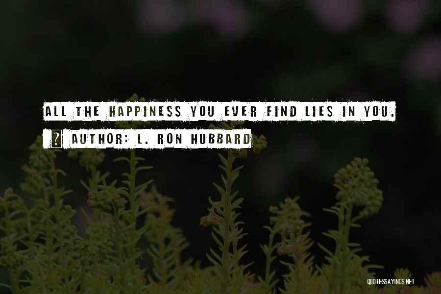 Ron Hubbard Quotes By L. Ron Hubbard