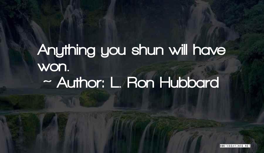 Ron Hubbard Quotes By L. Ron Hubbard