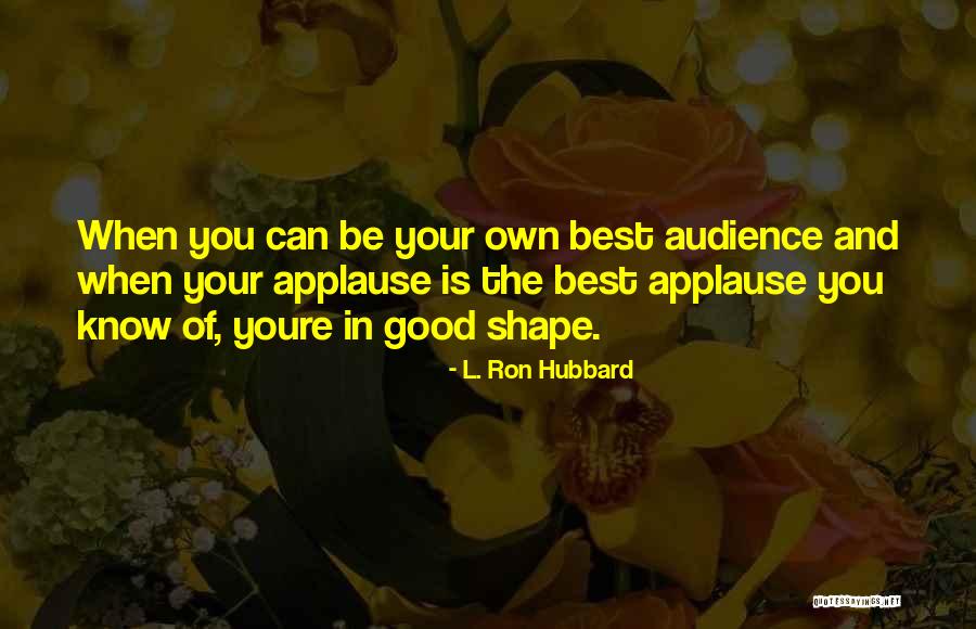 Ron Hubbard Quotes By L. Ron Hubbard