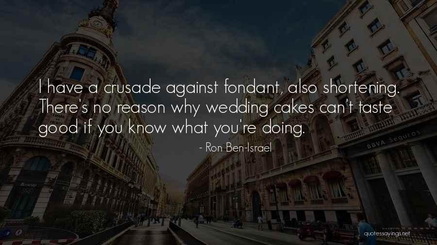 Ron Israel Quotes By Ron Ben-Israel Ron Israel Quotes By Ron Ben-Israel