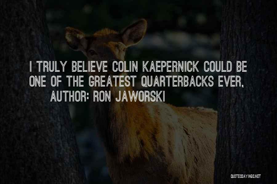 Ron Jaworski Quotes 1364181