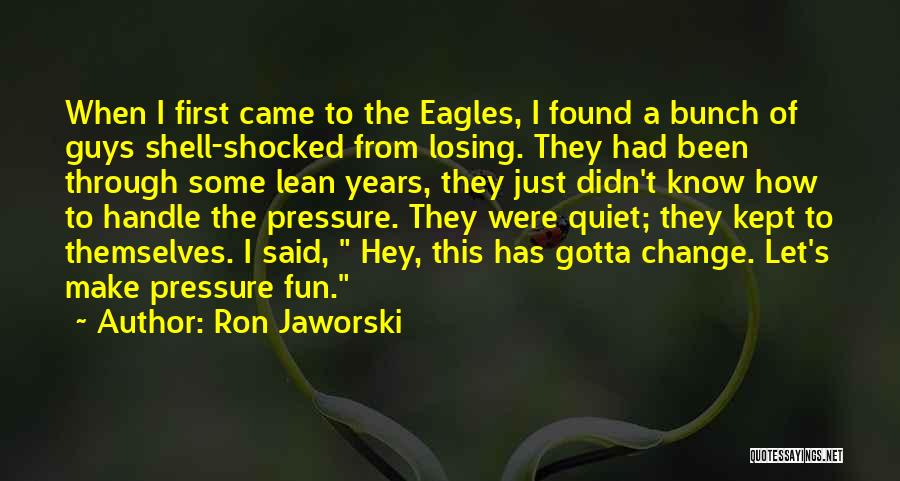 Ron Jaworski Quotes 1751080