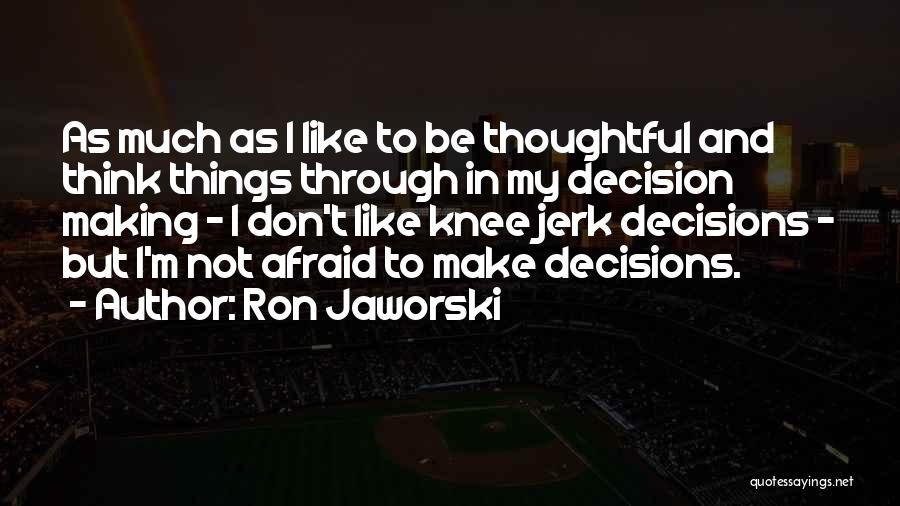 Ron Jaworski Quotes 224805