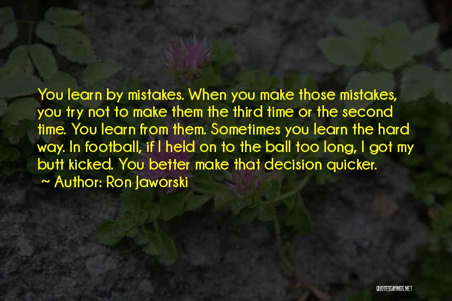 Ron Jaworski Quotes 431460