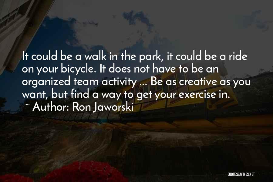 Ron Jaworski Quotes 706445