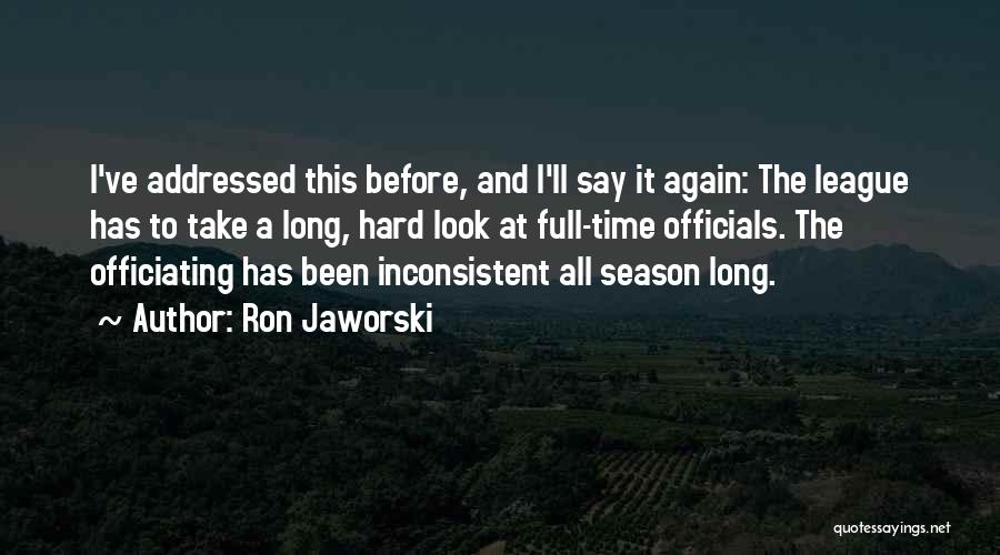 Ron Jaworski Quotes 804255