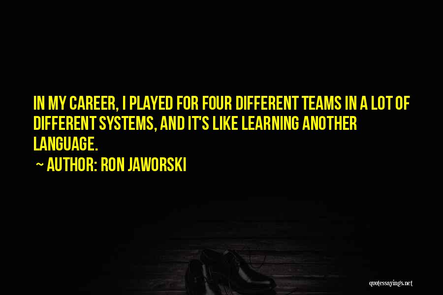 Ron Jaworski Quotes 836844