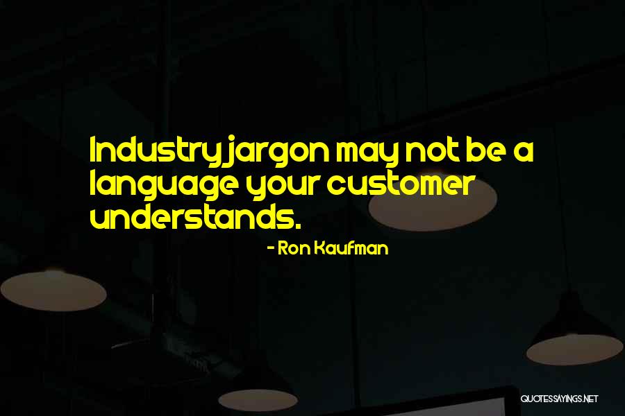 Ron Kaufman Quotes 2039296