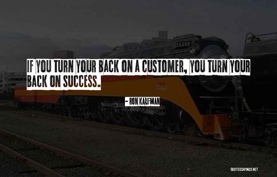 Ron Kaufman Quotes 491097 Ron Kaufman Quotes 491097