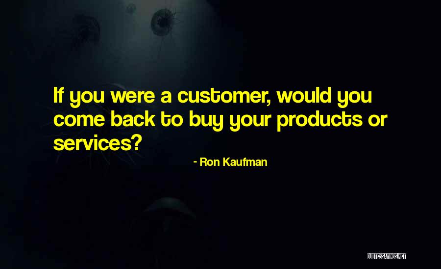 Ron Kaufman Quotes 537820