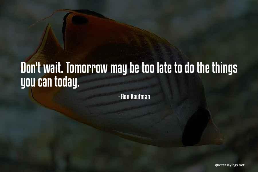 Ron Kaufman Quotes 96055 Ron Kaufman Quotes 96055