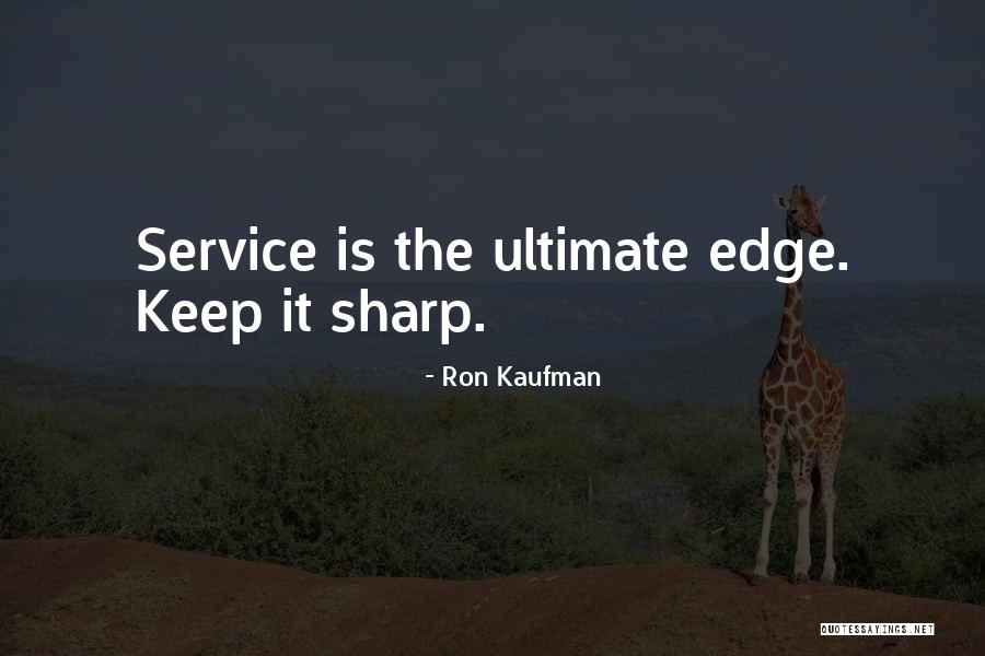 Ron Kaufman Service Quotes By Ron Kaufman