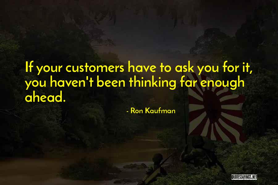Ron Kaufman Service Quotes By Ron Kaufman Ron Kaufman Service Quotes By Ron Kaufman