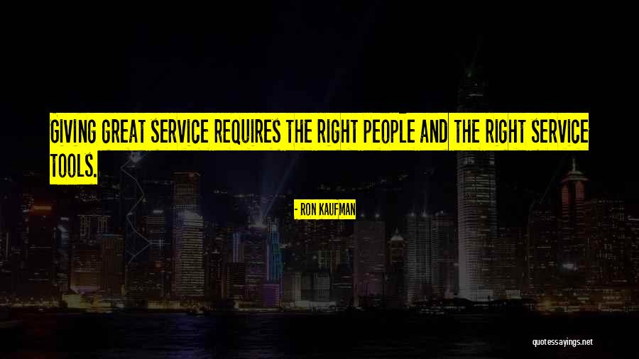 Ron Kaufman Service Quotes By Ron Kaufman