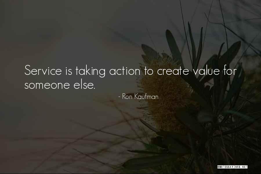Ron Kaufman Service Quotes By Ron Kaufman Ron Kaufman Service Quotes By Ron Kaufman