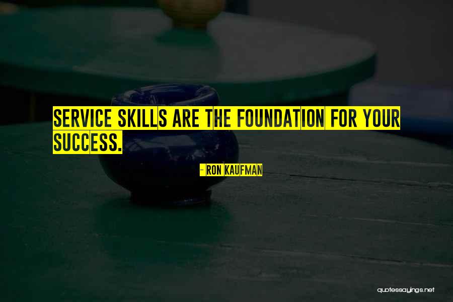 Ron Kaufman Service Quotes By Ron Kaufman Ron Kaufman Service Quotes By Ron Kaufman