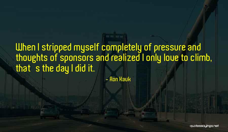 Ron Kauk Quotes 1386169