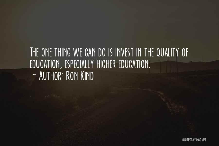 Ron Kind Quotes 1724860