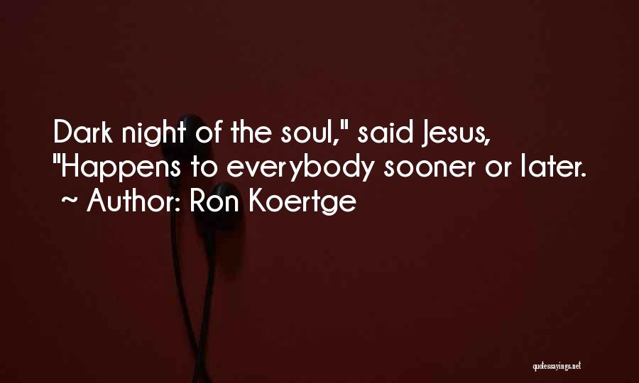 Ron Koertge Quotes 1620281