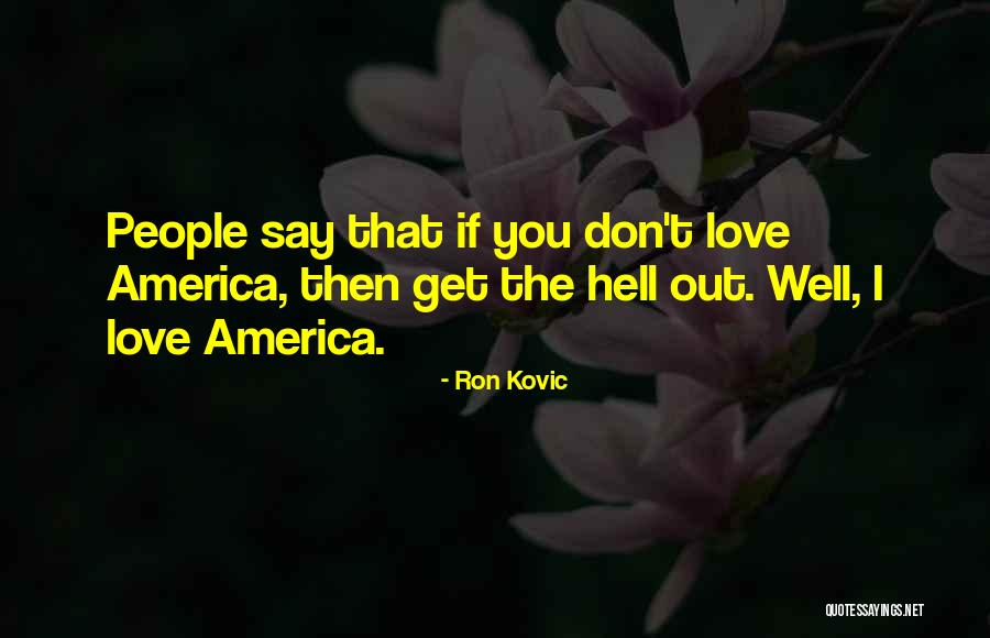 Ron Kovic Quotes 2099827 Ron Kovic Quotes 2099827