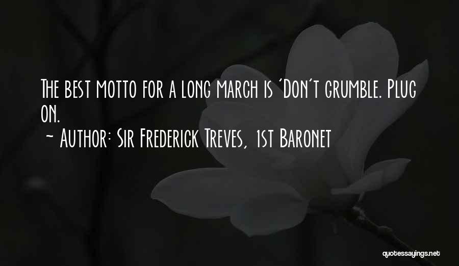 Ron Lancaster Quotes By Sir Frederick Treves, 1st Baronet