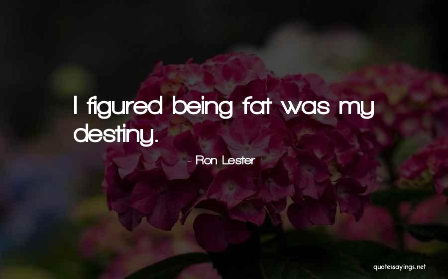 Ron Lester Quotes 2240142 Ron Lester Quotes 2240142