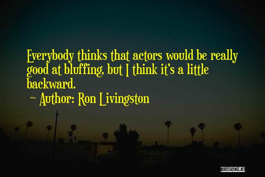 Ron Livingston Quotes 1159486